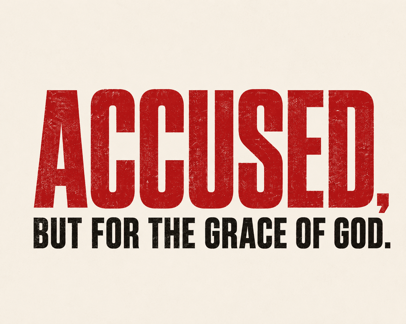 Accused, But for the Grace of God — Christian Heavyweight Tee